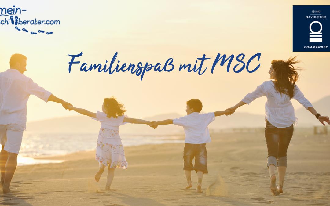 Deine MSC Kreuzfahrt wird zum Familien-Highlight…