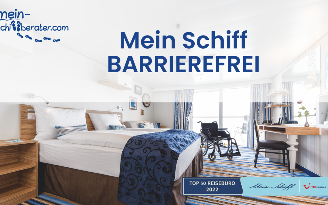 Deine Mein Schiff Kreuzfahrt barrierefrei!