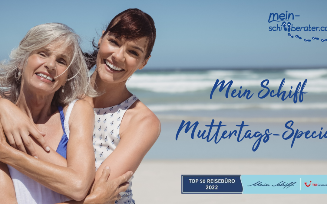 Mein Schiff® Muttertags-Special ab 849€