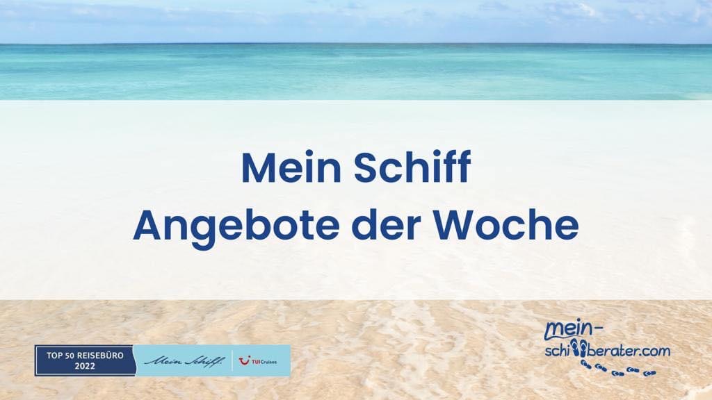 Dein bestes Mein Schiff Angebot für diese Woche!