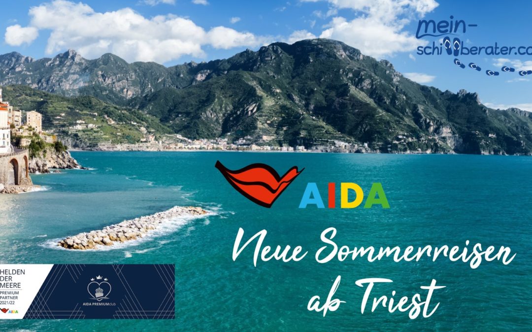 Leinen los ab Triest – neue AIDA Reisen im August & September