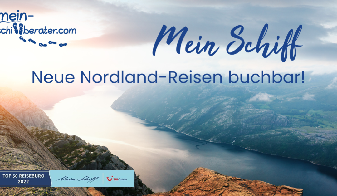 Mein Schiff® Sommer 2023: Neue Nordland-Reisen ab sofort buchbar