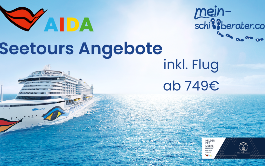 AIDA Seetours Angebote ab 749€ inkl. Flug!