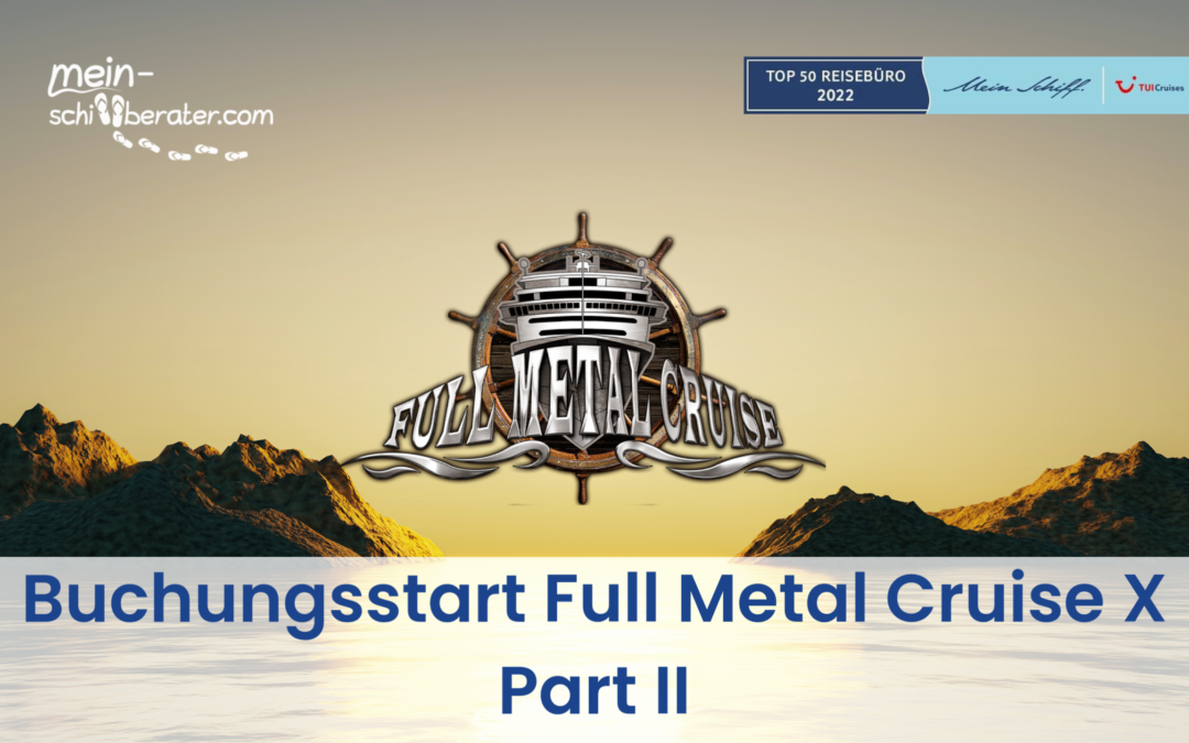 Full Metal Cruise X Part II ab sofort buchbar
