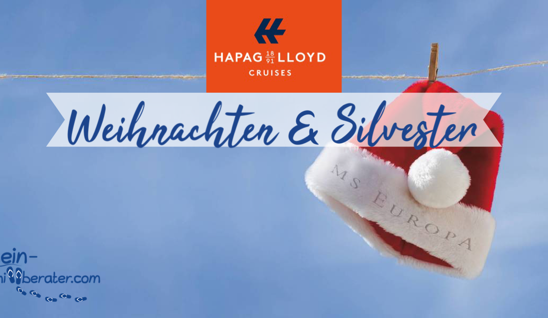 Hapag-Lloyd Cruises zelebriert Weihnachten & Silvester zwischen Feuerland & Eismeer