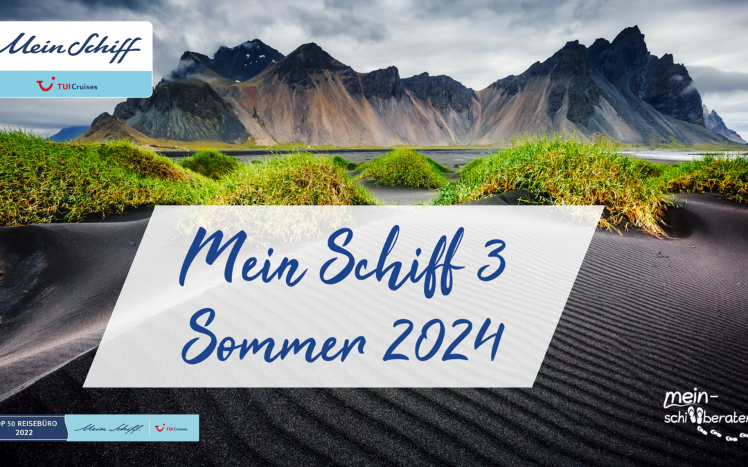 Mein Schiff 3 | Sommer 2024 | Westeuropa | Großbritannien | Island | Nordeuropa | Ostsee