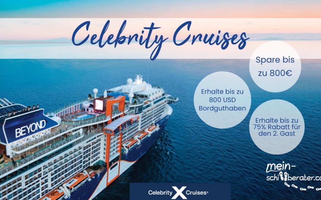 Celebrity Cruises – Unglaubliche Angebote für einen unvergesslichen Urlaub!