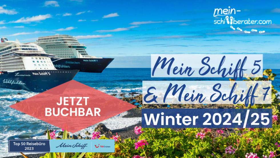 Neue Winter Routen 2024/25 mit Mein Schiff 5 und Mein Schiff 7 - Mein 