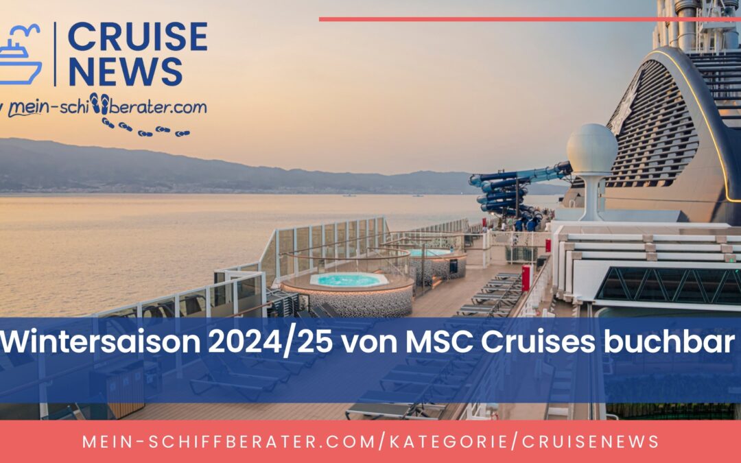Buchungsstart für den Winter 2024/25 mit MSC Cruises