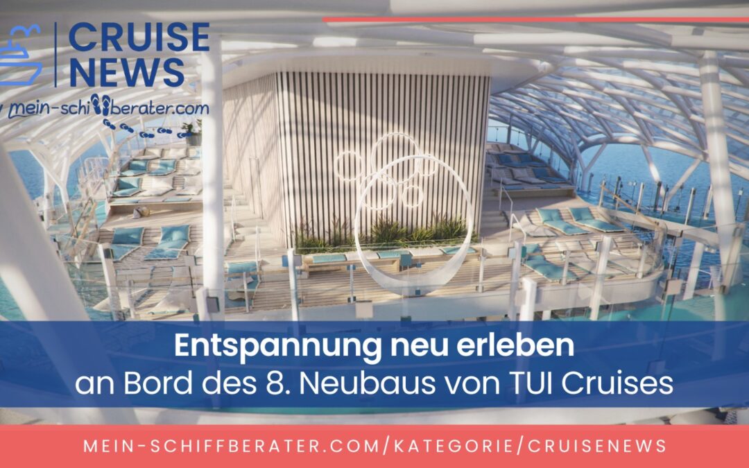 TUI Cruises präsentiert Relax Areas des 8. Schiffs