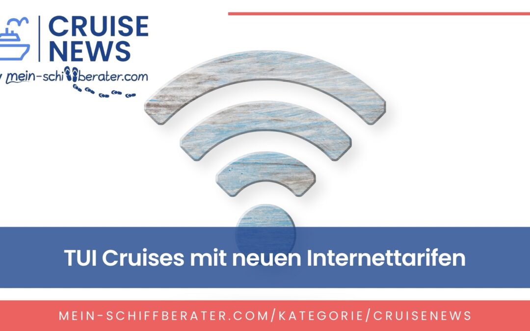 TUI Cruises mit neuen Internettarifen