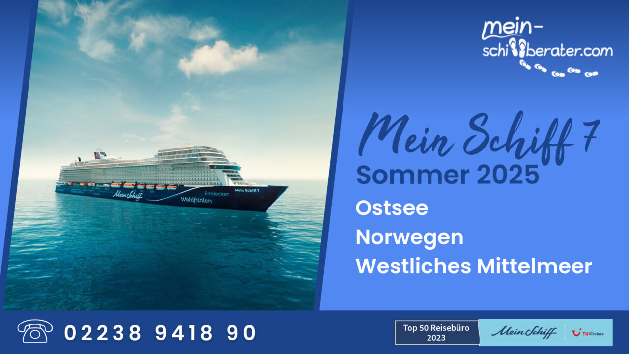 Mein Schiff 7 Sommer 2025 Mein Schiffberater