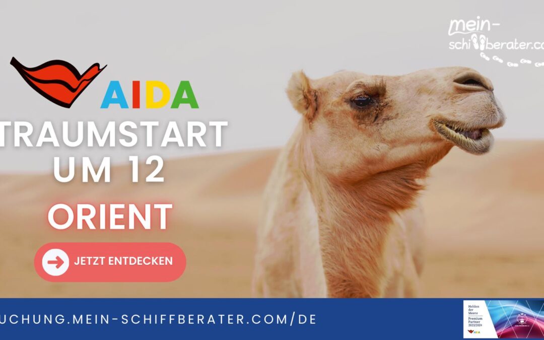 AIDA Traumstart um 12 – Mittwoch: Orient und Transreise