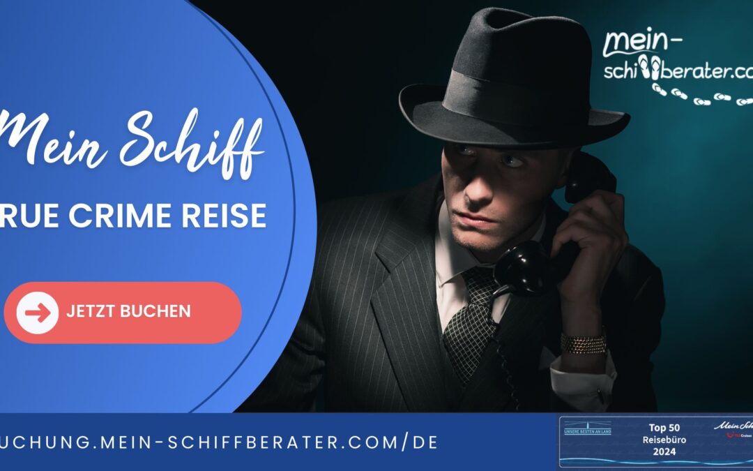 Mörderische Meeresbrise – Die True Crime Reise auf der Mein Schiff 3