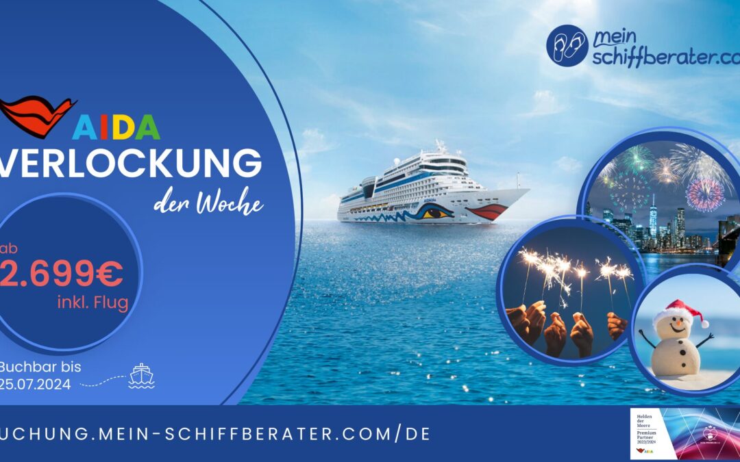 AIDA Verlockung der Woche: Deine Traumkreuzfahrten für Weihnachten & Silvester