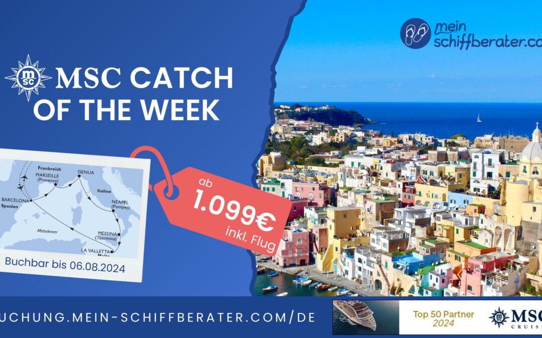 MSC Catch of the Week: Unglaubliche Mittelmeer-Kreuzfahrten mit der MSC World Europa ab 899€!