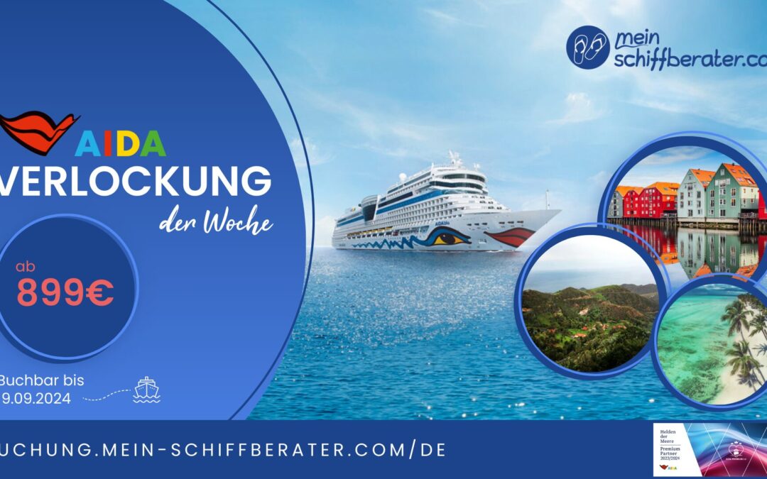 Norwegen, Kanaren oder Karibik? AIDA Verlockung der Woche – Dein Traumurlaub ab 899€