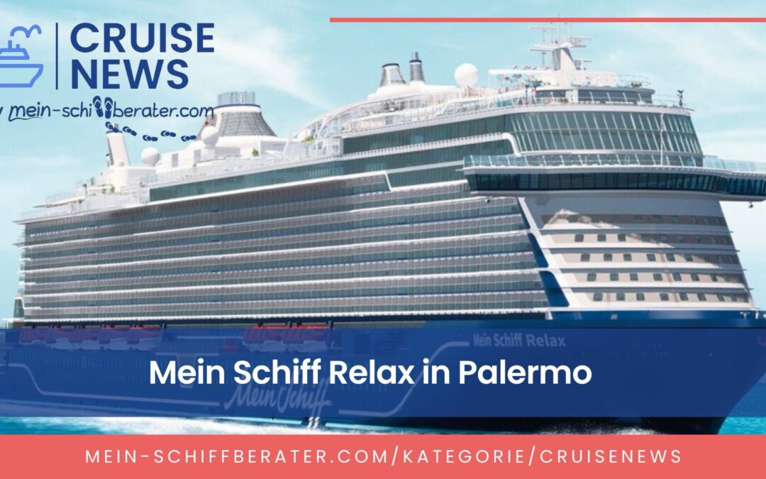 Mein Schiff Relax erstmals in Sizilien