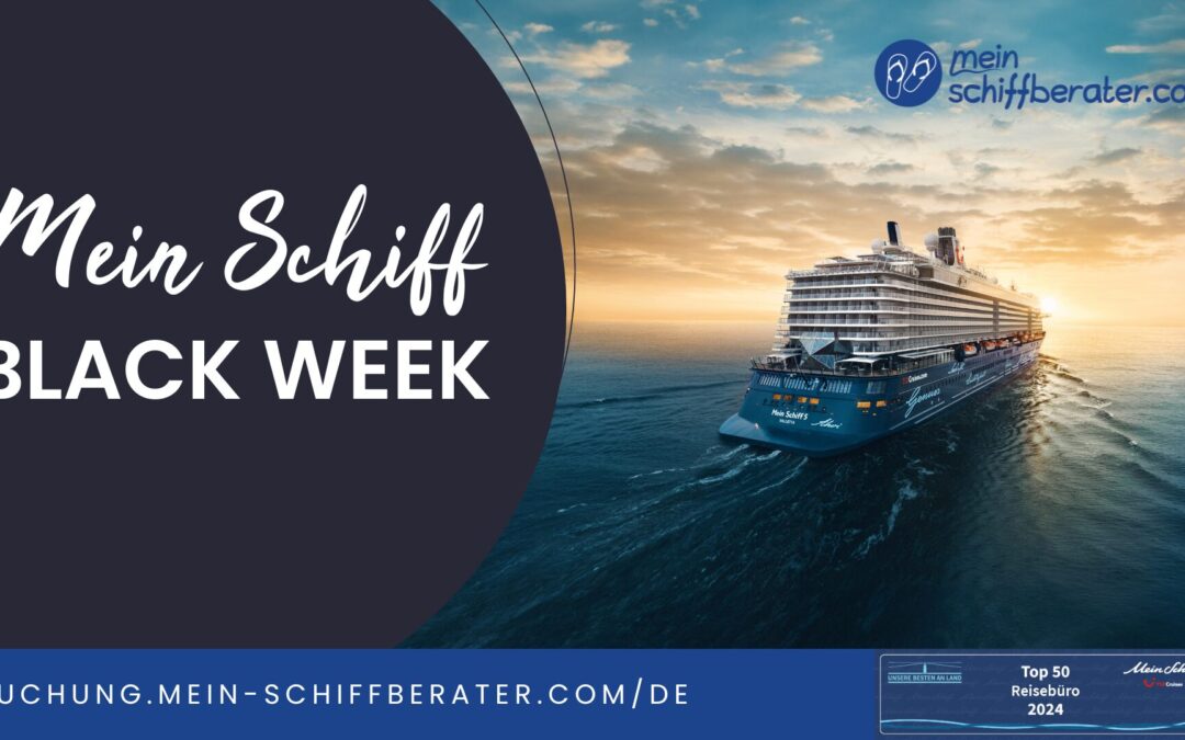 Kreuzfahrt-Knaller: Deine Traumroute wartet – Jetzt in der Mein Schiff® Black Week!