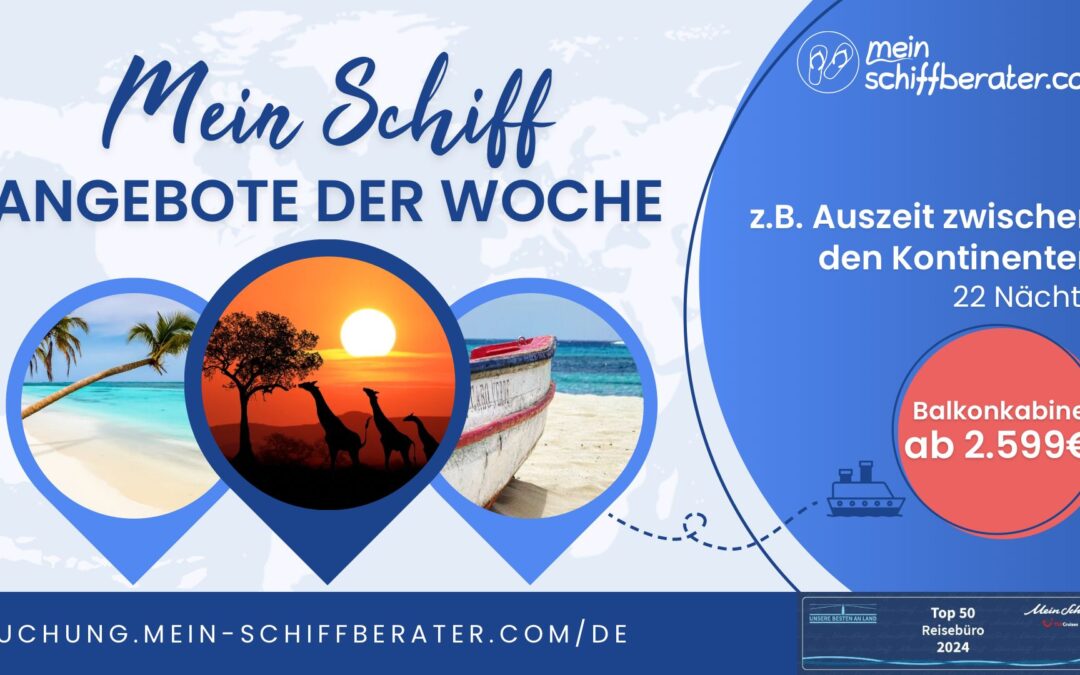 Mein Schiff® Angebote der Woche: Traumreisen zu Traumpreisen