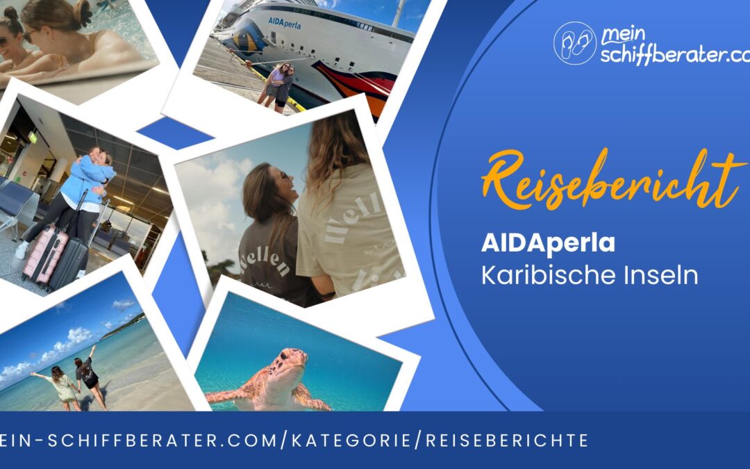 Sehnsucht Karibik: 14 Tage paradiesisches Inselhopping mit AIDAperla, Anna und Celina