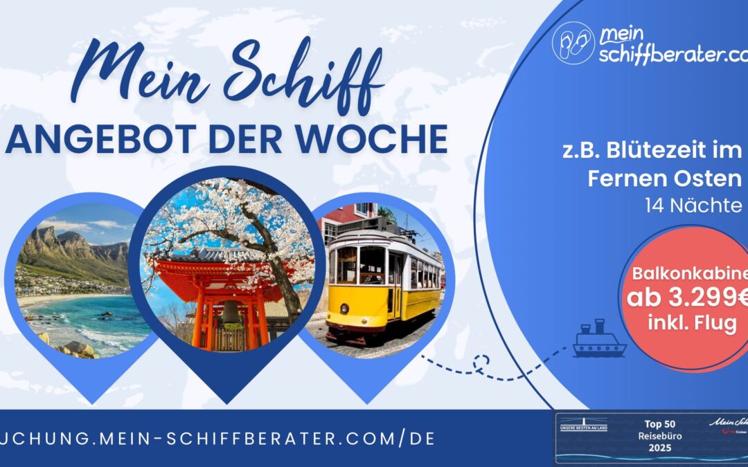 Mein Schiff® Angebot der Woche: Blütezeit im Fernen Osten, Gibraltar & Marokkos Zauber