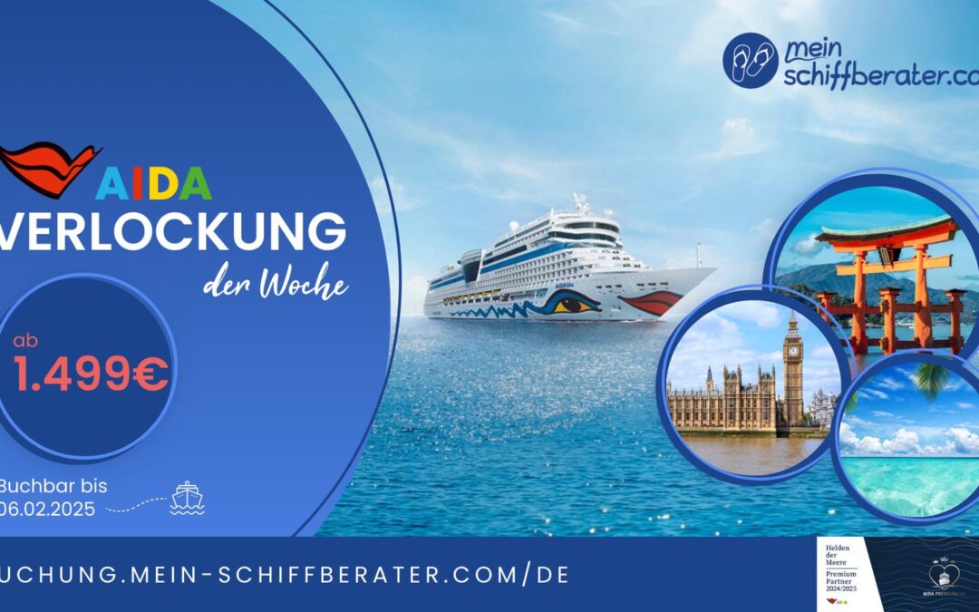 Verlockung der Woche: Jetzt auf AIDA Abenteuer gehen und richtig sparen!