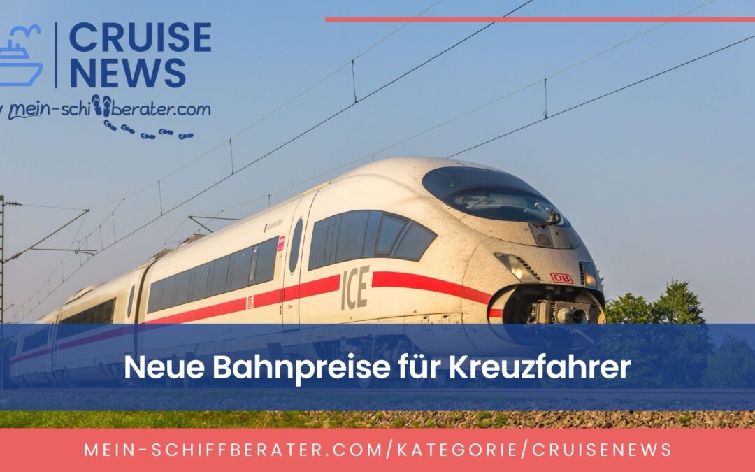 Neue Preise für Bahntickets bei TUI Cruises