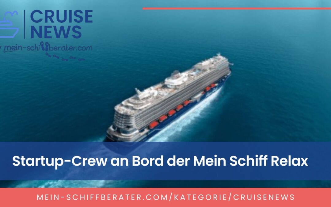 Erste Crew an Bord der Mein Schiff Relax