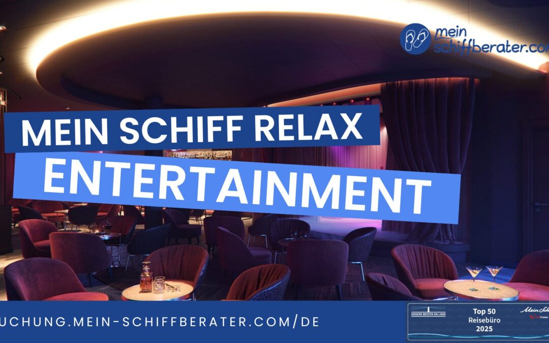 Mein Schiff Relax – Entertainment