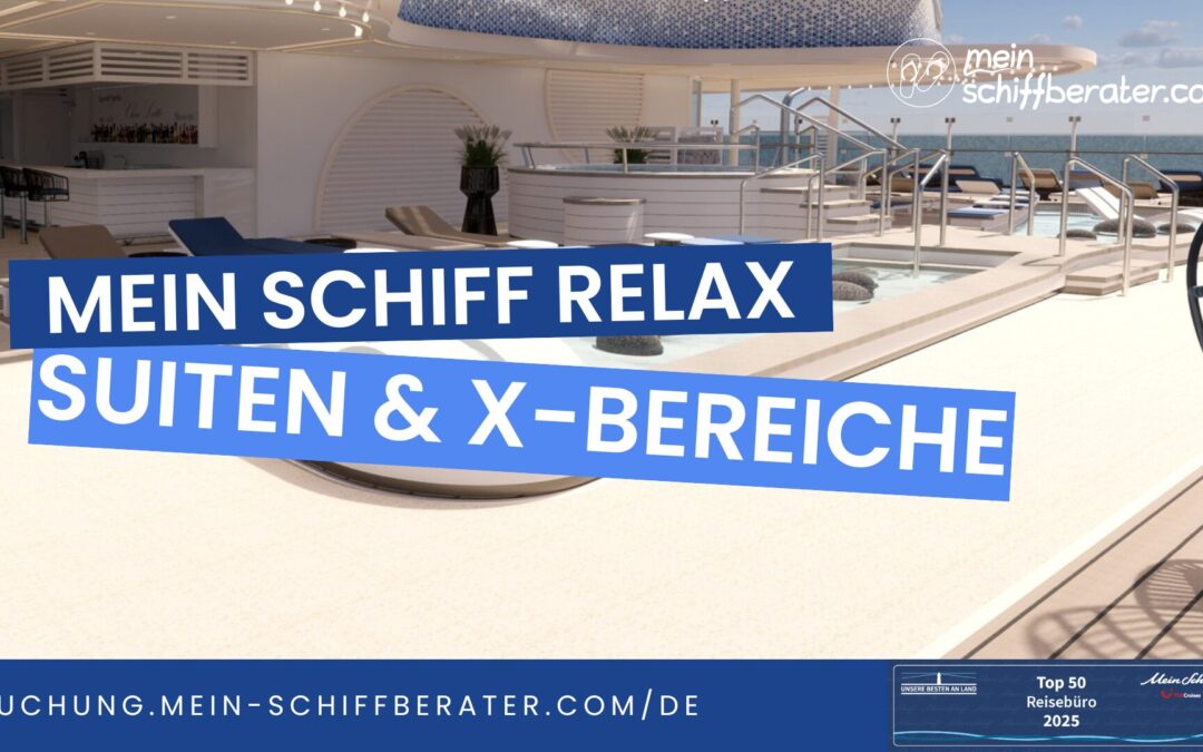 Mein Schiff Relax – alle Suiten und X Bereiche