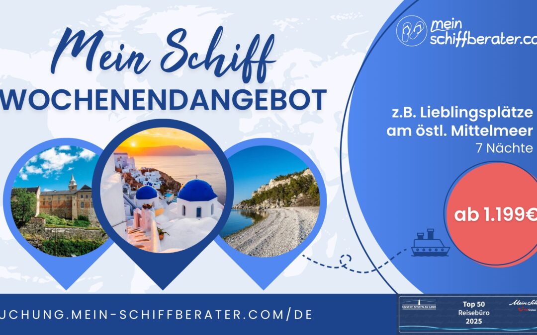 Kreuzfahrt-Knaller zum Wochenende: Das Mein Schiff® Wochenendangebot