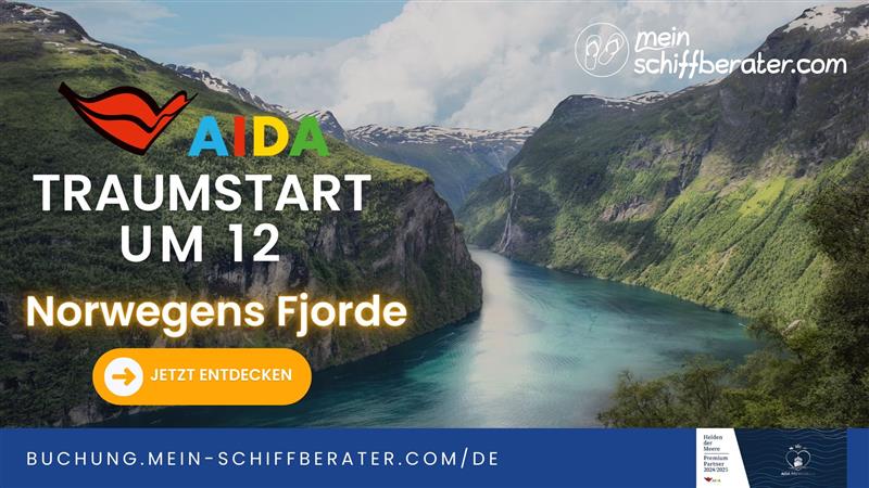 AIDA Traumstart um 12: Norwegens Fjorde