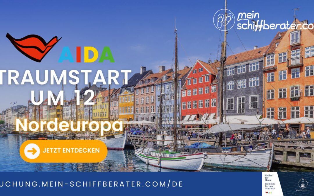 AIDA Traumstart um 12: Nordeuropa