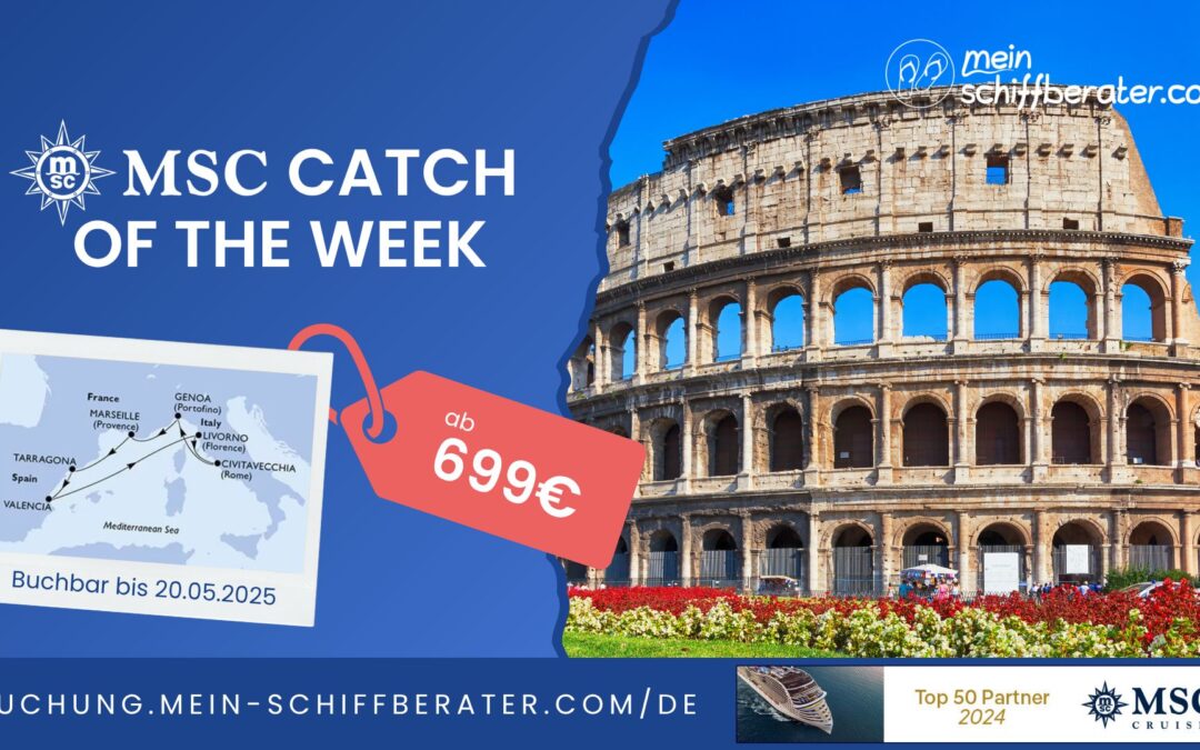 MSC Cruises Catch of the Week: Mittelmeer-Schmankerl zum Schnäppchenpreis