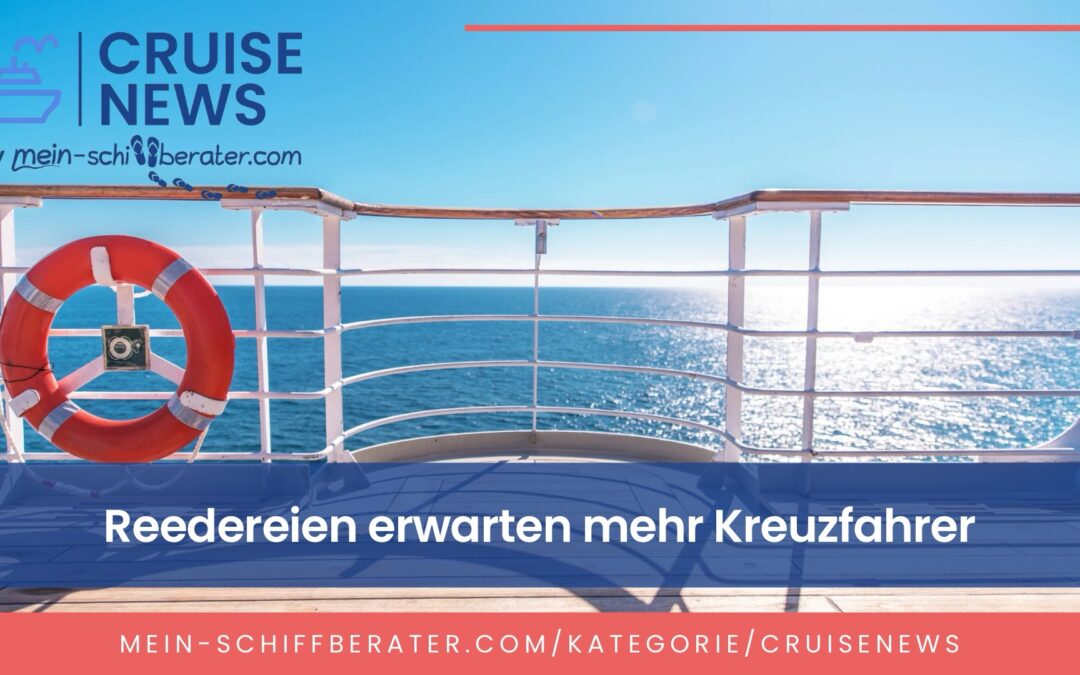 Reedereien erwarten mehr Kreuzfahrer
