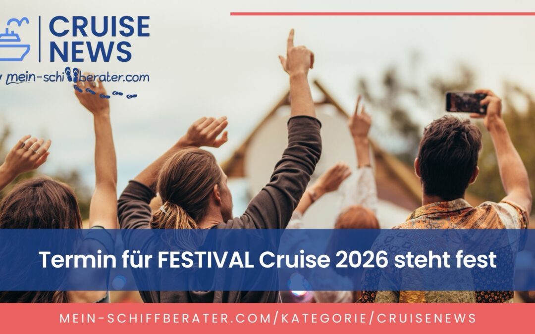 Dritte FESTIVAL Cruise steht fest