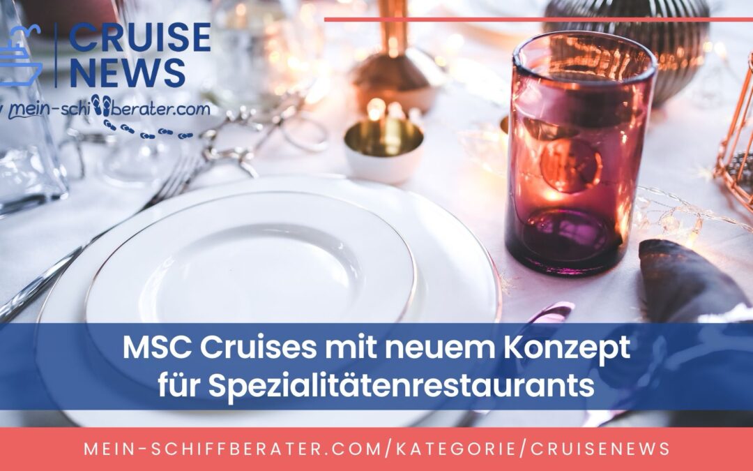 MSC Cruises mit neuem Restaurantkonzept