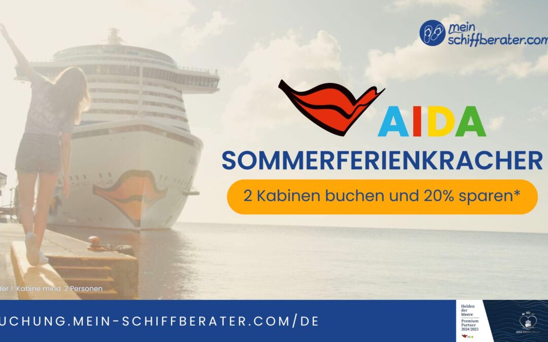 AIDA Super-Sommerferien-Deal: 2 Kabinen buchen, 20 % sparen