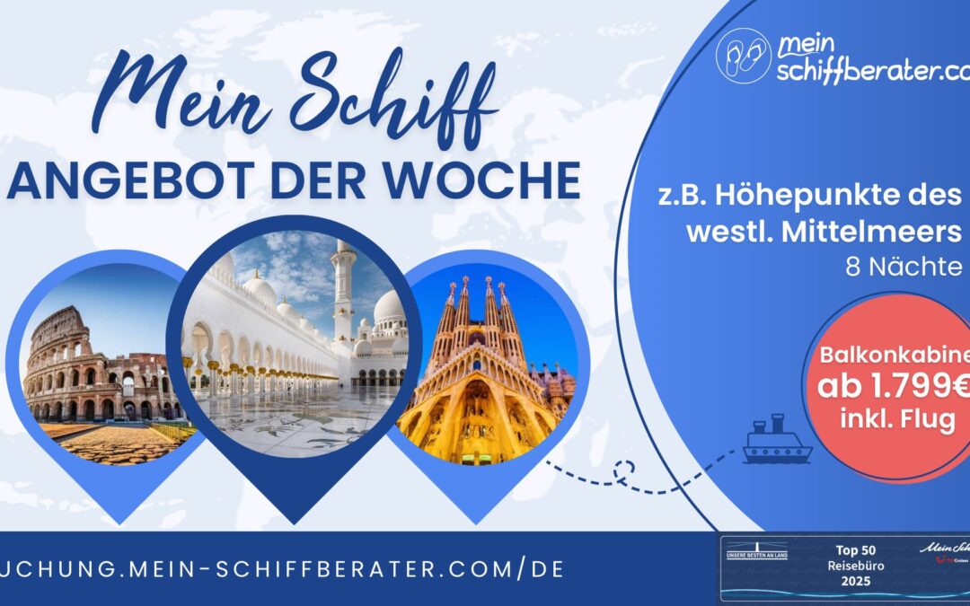 Mein Schiff® Angebot der Woche: Diese 3 Traumrouten lassen dich sofort den Koffer packen