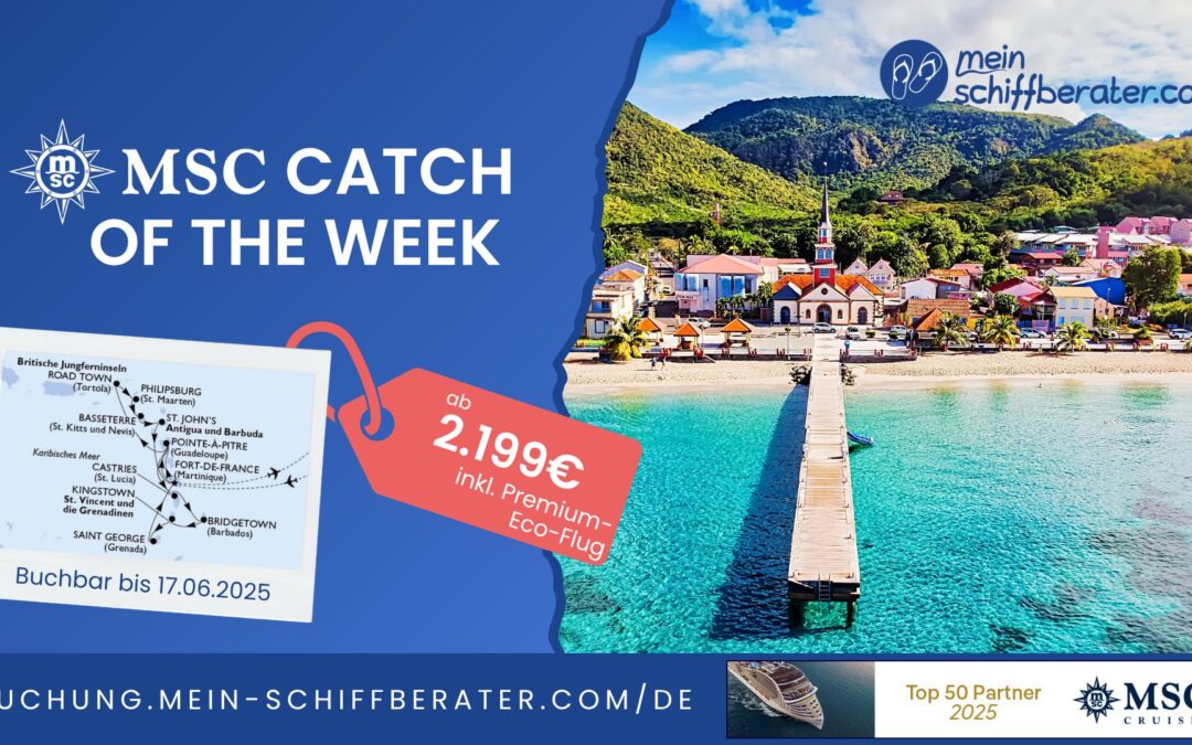 MSC Catch of the Week: Karibikkreuzfahrt mit Premium-Upgrade zum Economy-Preis!