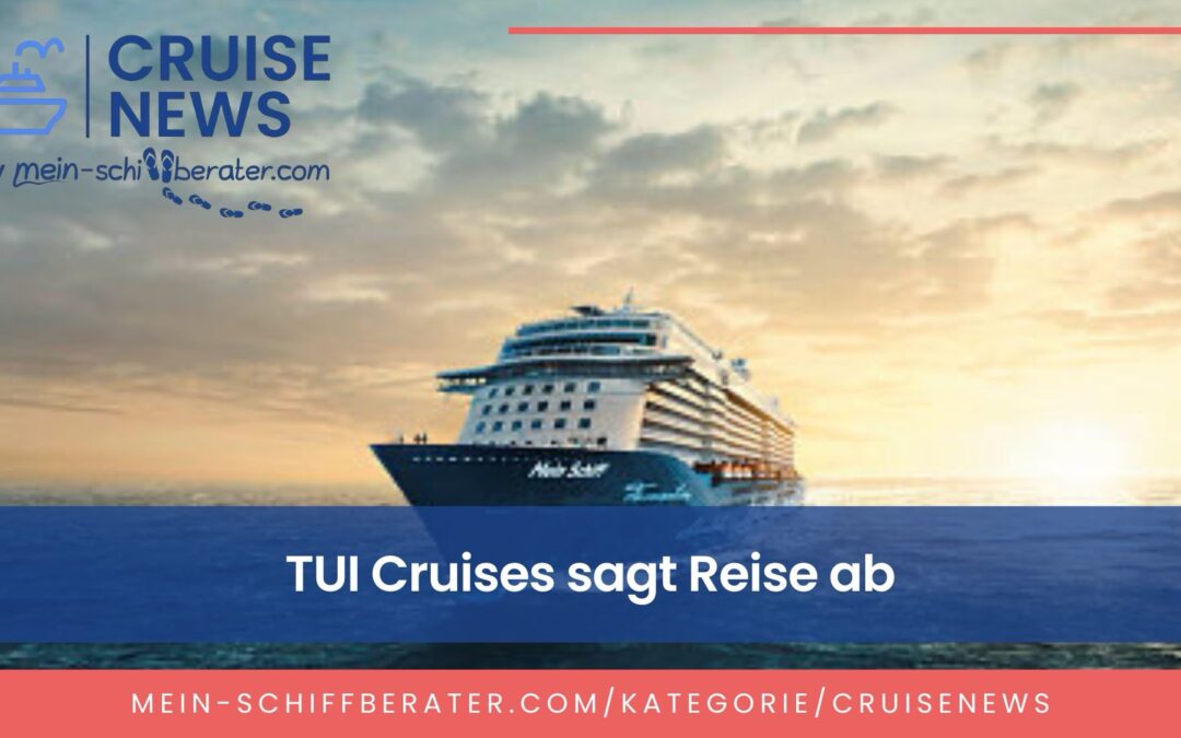 TUI Cruises storniert Reise