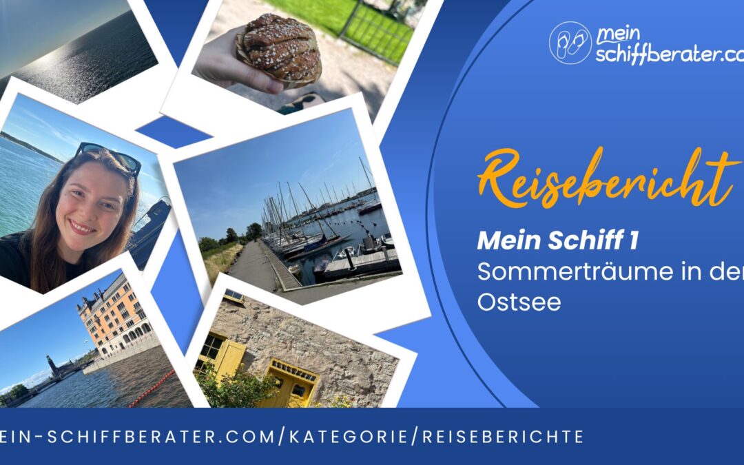 Reisebericht Jana – Sommerträume in der Ostsee mit der Mein Schiff 1
