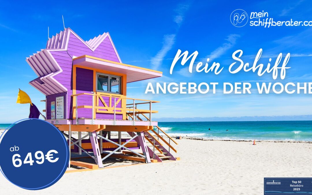 Das Mein Schiff® Angebot der Woche – ein unschlagbarer Preis-Deal!